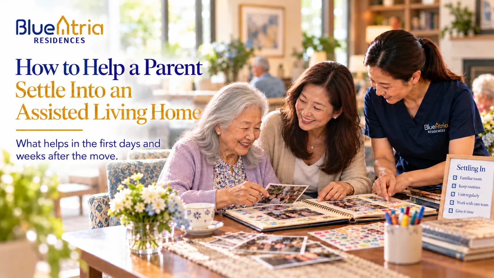 Cover image for blog post: Helping a Parent Settle Into Assisted Living: A Gentle Guide